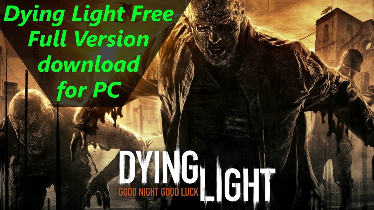 Dying Light Download For Free